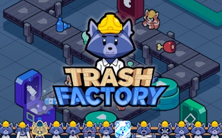 Trash Factory