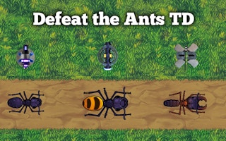 Defeat the Ants TD