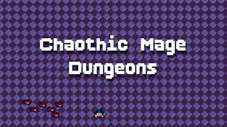 Chaotic Mage Dungeons
